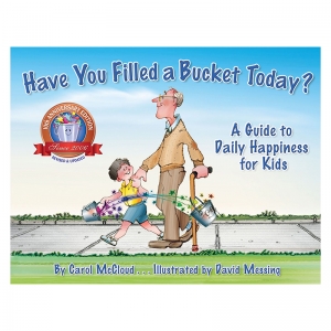 Have You Filled a Bucket Today? A Guide to Daily Happiness for Kids