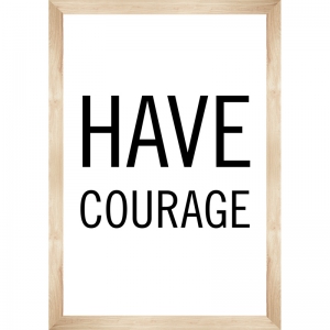 Simply Boho Have Courage Poster 