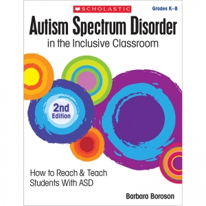 Autism Spectrum Disorder in the Inclusive Classroom, 2nd Edition