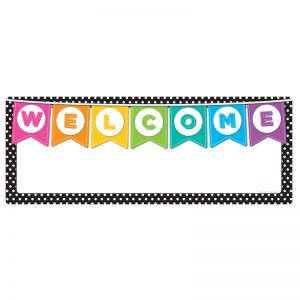 WELCOME BANNER BLACK WHITE POLKA DOTS DRY-ERASE SURFACE